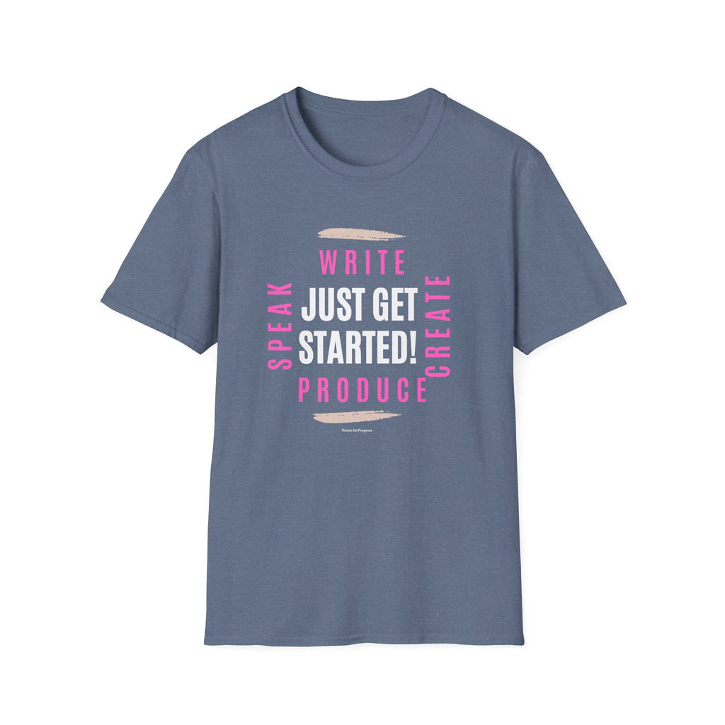 Motivational Unisex Softstyle T-Shirt - 'Just Get Started!' Inspiring Graphic Tee
