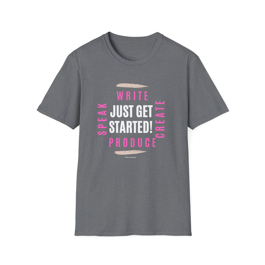 Motivational Unisex Softstyle T-Shirt - 'Just Get Started!' Inspiring Graphic Tee