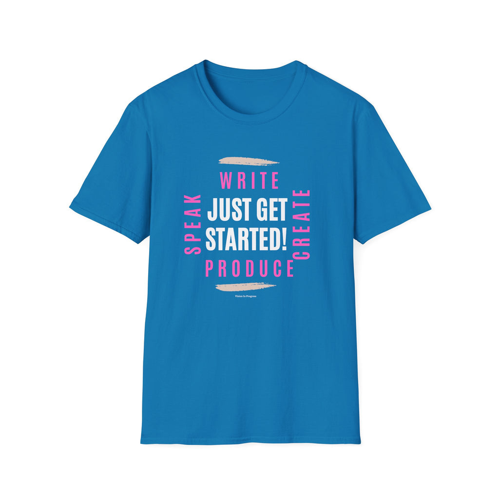 Motivational Unisex Softstyle T-Shirt - 'Just Get Started!' Inspiring Graphic Tee