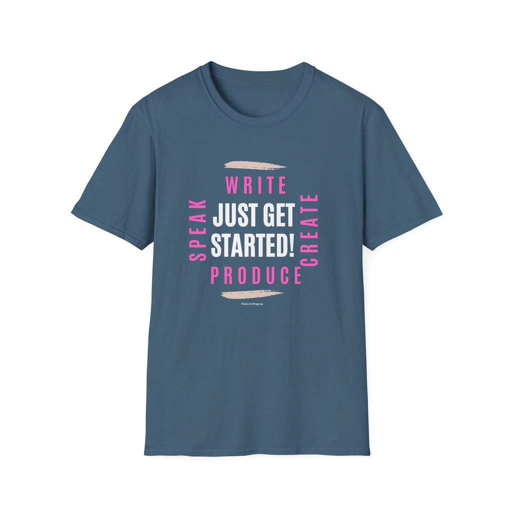 Motivational Unisex Softstyle T-Shirt - 'Just Get Started!' Inspiring Graphic Tee